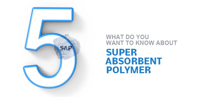 Top 5 you want know about super absorbent crystals